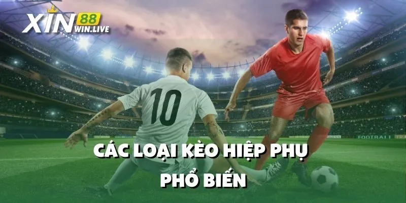 Các Loại Kèo Hiệp Phụ Phổ Biến