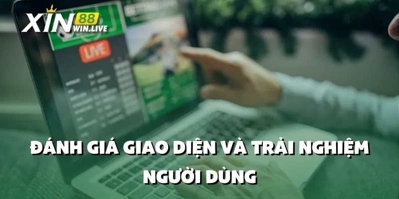 Đánh Giá Giao Diện và Trải Nghiệm Người Dùng